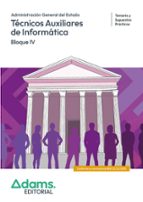 TECNICOS AUXILIARES DE INFORMATICA - BLOQUE IV ( TEMARIO Y SUPUESTOS PRACTICOS), de Varios autores | portada del libro