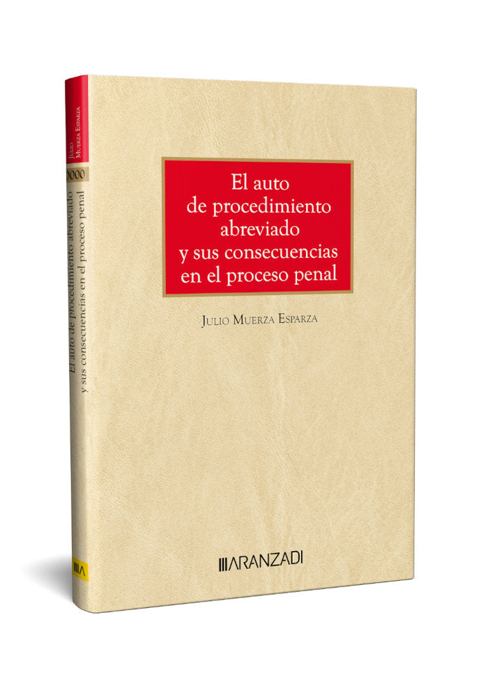 EL AUTO DE PROCEDIMIENTO ABREVIADO Y SUS CONSECUENCIAS EN EL PROCESO PENAL, de JULIO MUERZA ESPARZA | portada del libro