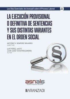 LA EJECUCION PROVISIONAL O DEFINITIVA DE SENTENCIAS Y SUS DISTINTAS VARIANTES EN, de PEREZ JUSTE, LUIS | portada del libro