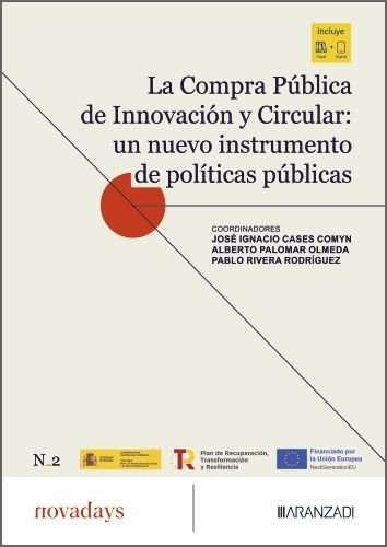 COMPRA PUBLICA DE INNOVACION Y CIRCULAR: UN NUEVO INSTRUMENTO DE POLITICAS PUBLI, de JOSE IGNACIO CASES COMYN | portada del l