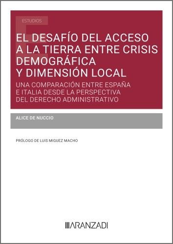 EL DESAFIO DEL ACCESO A LA TIERRA ENTRE CRISIS DEMOGRAFICA Y DIMENSION LOCAL, de DE NUCCIO, ALICE | portada del libro