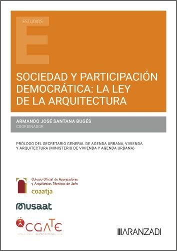 SOCIEDAD Y PARTICIPACION DEMOCRATICA: LA LEY DE LA ARQUITECTURA, de SANTANA BUGES | portada del libro