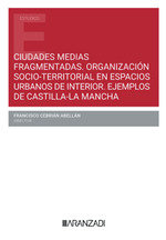 CIUDADES MEDIAS FRAGMENTADAS ORGANIZACION SOCIO-TERRITORIAL, de AA.VV. | portada del libro