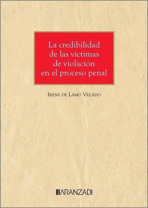 LA CREDIBILIDAD DE LAS VICTIMAS DE VIOLACION EN EL PROCESO PENAL, de DE LAMO VELADO, IRENE | portada del libro