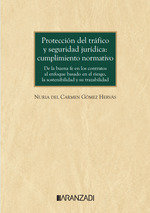 PROTECCION DEL TRAFICO Y SEGURIDAD JURIDICA CUMPLIMIENTO NOR, de NURIA DEL CARMEN GOMEZ HERVAS | portada del libro