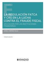 REGULACION FATCA Y CRS EN LA LUCHA CONTRA EL FRAUDE FISCAL, de CORONAS VALLE, DANIEL | portada del libro