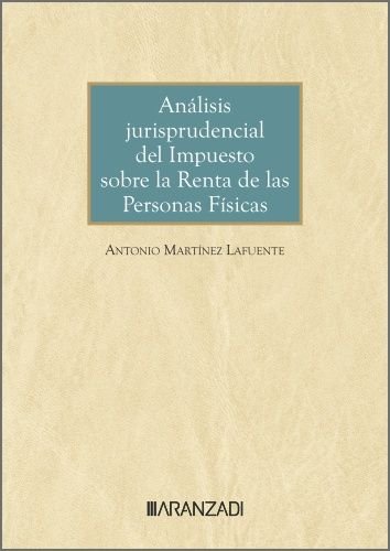 ANALISIS JURISPRUDENCIAL DEL IMPUESTO SOBRE LA RENTA DE LAS, de MARTINEZ LAFUENTE, ANTONIO | portada del libro