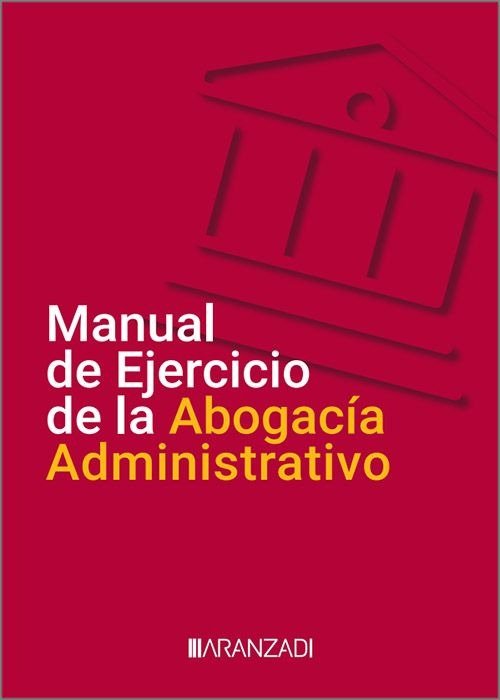 MANUAL DE EJERCICIO DE LA ABOGACIA ADMINISTRATIVO | portada del libro