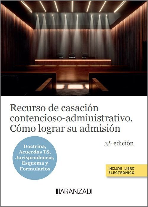 RECURSO DE CASACION CONTENCIOSOADMINISTRATIVO. COMO LOGRAR SU ADMISION, de ARANZADI LA LEY | portada del libro
