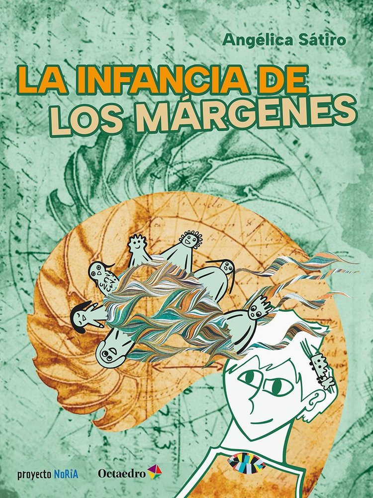 LA INFANCIA DE LOS MARGENES, de SATIRO, ANGELICA | portada del libro