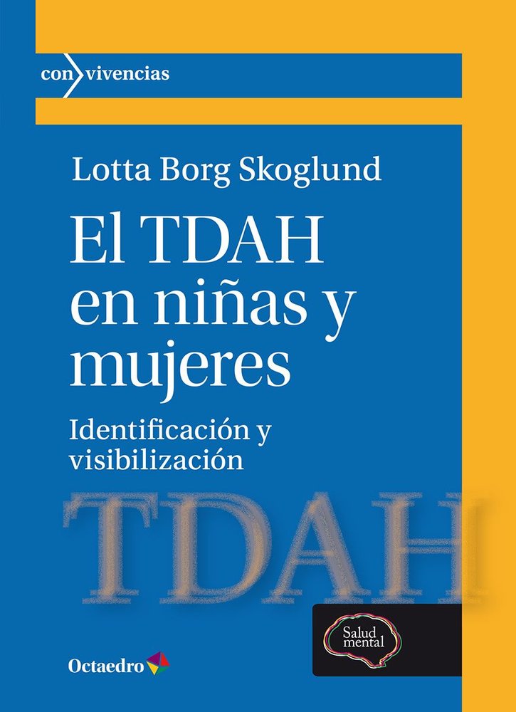 EL TDAH EN NIÑAS Y MUJERES, de BORG SKOGLUND, LOTTA | portada del libro