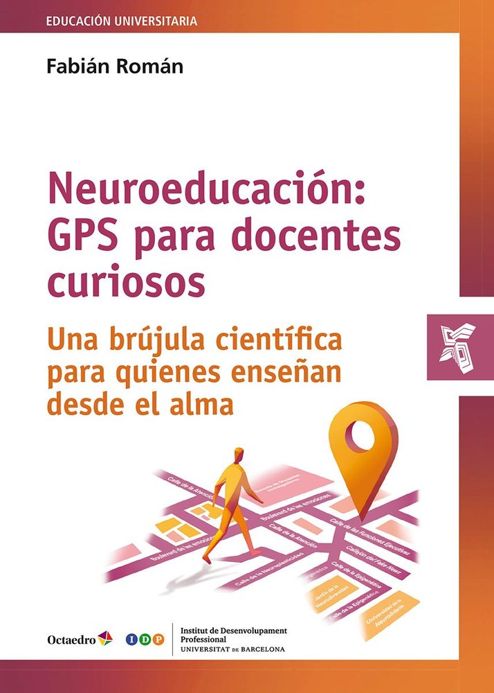 NEUROEDUCACION: GPS PARA DOCENTES CURIOSOS, de FABIAN ROMAN | portada del libro