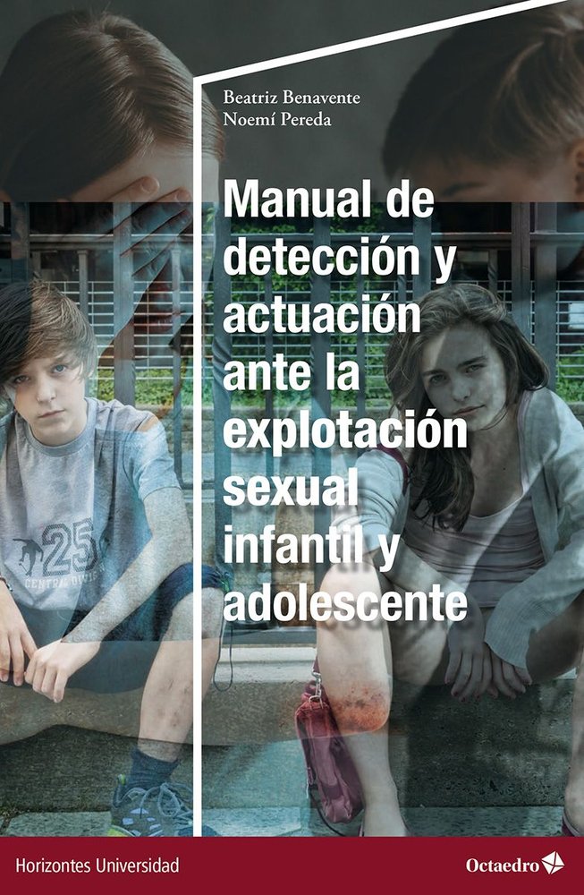 MANUAL DE DETECCION Y ACTUACION ANTE LA EXPLOTACION SEXUAL INFANTIL Y ADOLESCENT, de BENAVENTE, BEATRIZ | portada del libro