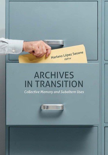 ARCHIVES IN TRANSITION, de LOPEZ SEOANE | portada del libro