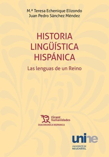 HISTORIA LINGUISTICA HISPANICA: LAS LENGUAS DE UN REINO 2ª EDICION REVISADA Y MU, de SANCHEZ MENDEZ | portada del libro