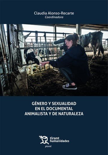 GENERO Y SEXUALIDAD EN EL DOCUMENTAL ANIMALISTA Y DE NATURALEZA, de ALONSO RECARTE | portada del libro