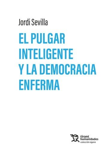 El pulgar inteligente y la democracia enferma, de Sevilla | portada del libro