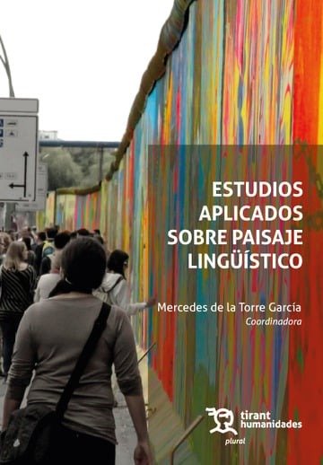 ESTUDIOS APLICADOS SOBRE PAISAJE LINGUISTICO, de DE LA TORRE GARCIA | portada del libro