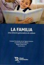 LA FAMILIA: UNA MINORIA GENERADORA DE CULTURA, de CARMEN SANCHEZ MAILLO | portada del libro