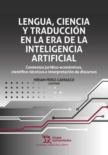 LENGUA CIENCIA Y TRADUCCION EN LA ERA DE INTELIGENCIA ARTIF, de PEREZ CARRASCO | portada del libro