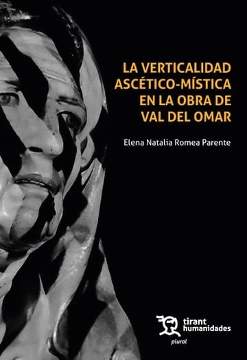VERTICALIDAD ASCETICO-MISTICA EN LA OBRA DE VAL DEL OMAR, LA, de ROMEA PARENTE | portada del libro