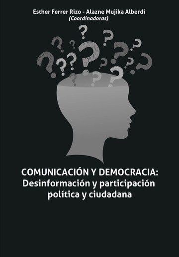 COMUNICACION Y DEMOCRACIA DESINFORMACION Y PARTICIPACION PO, de FERRER RIZO | portada del libro