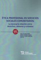 ETICA PROFESIONAL EN SERVICIOS SOCIALES COMUNITARIOS, de RAUL ALVAREZ PEREZ | portada del libro