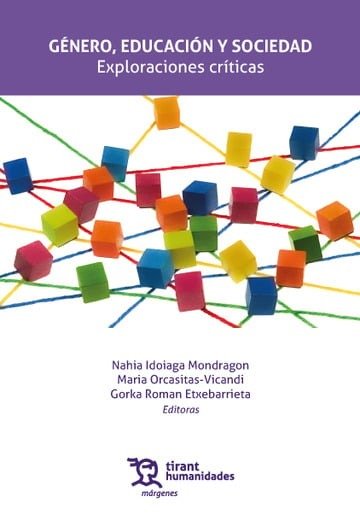 GENERO, EDUCACION Y SOCIEDAD: EXPLORACIONES CRITICAS, de IDOIAGA MONDRAGON | portada del libro
