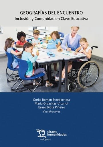 GEOGRAFIAS DEL ENCUENTRO: INCLUSION Y COMUNIDAD EN CLAVE EDUCATIVA, de ROMAN ETXEBARRIETA | portada del libro