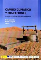 CAMBIO CLIMATICO Y MIGRACIONES. SU IMPACTO E IMPLICACIONES PARA EL DESARROLLO, de JOAN LACOMBA | portada del libro