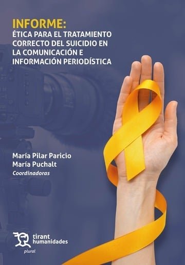 INFORME: ETICA PARA EL TRATAMIENTO CORRECTO DEL SUICIDIO EN LA COMUNICACION E IN, de PUCHALT LOPEZ | portada del libro