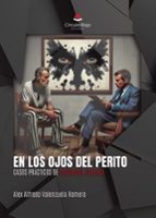 EN LOS OJOS DEL PERITO. CASOS PRÁCTICOS DE PSICOLOGÍA FORENSE, de ALEX ALFREDO VALENZUELA ROMERO | portada del libro