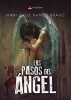 LOS PASOS DEL ÁNGEL, de MARI CRUZ RAMOS BRAVO | portada del libro