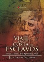 VIAJE A LA COSTA DE ESCLAVOS. CRÓNICAS E HISTORIA DE LA REPÚBLIC, de JUAN IGNACIO INCARDONA | portada del libro