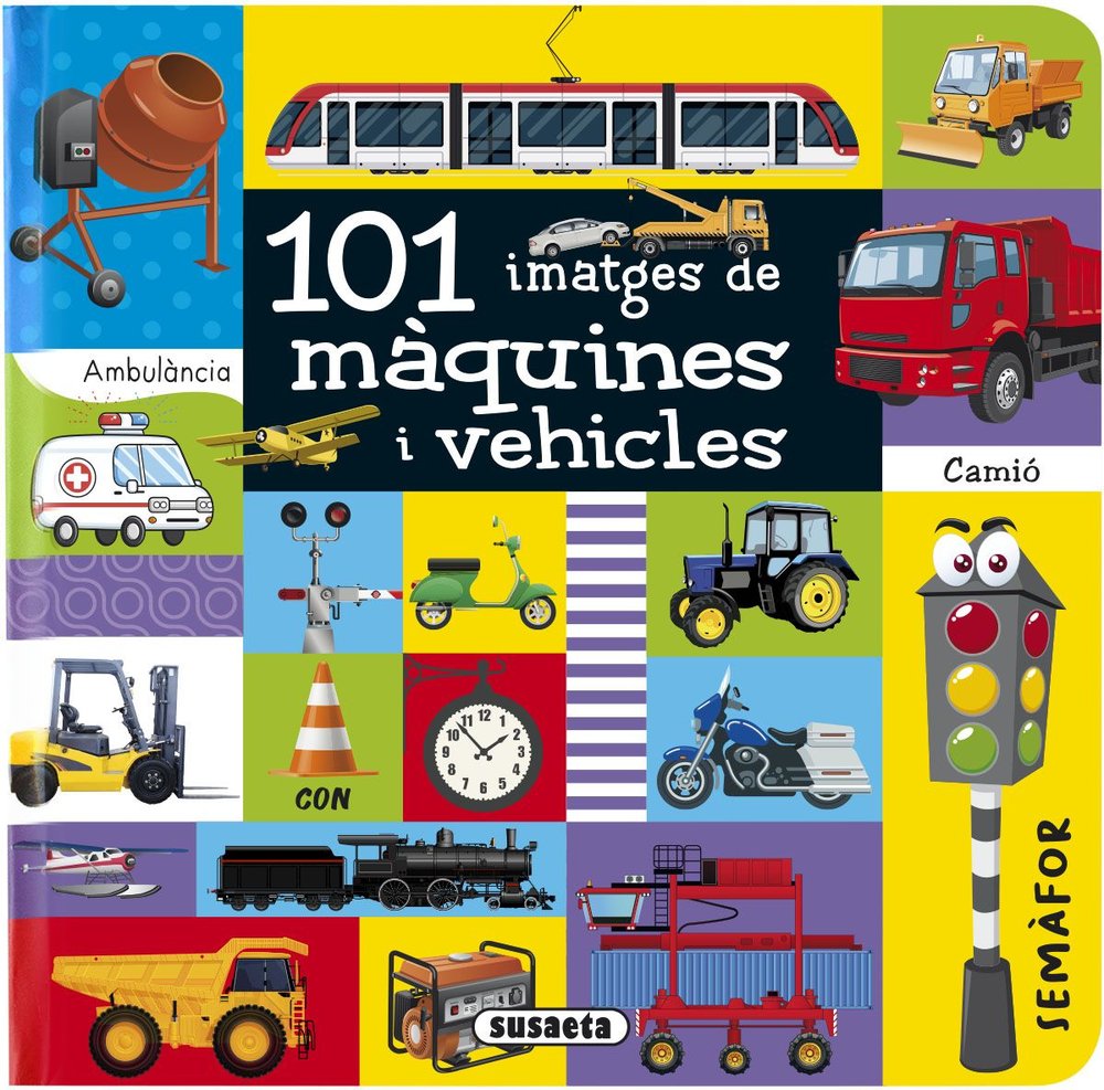 101 IMATGES DE MAQUINES I VEHICLES, de SUSAETA, EQUIPO | portada del libro