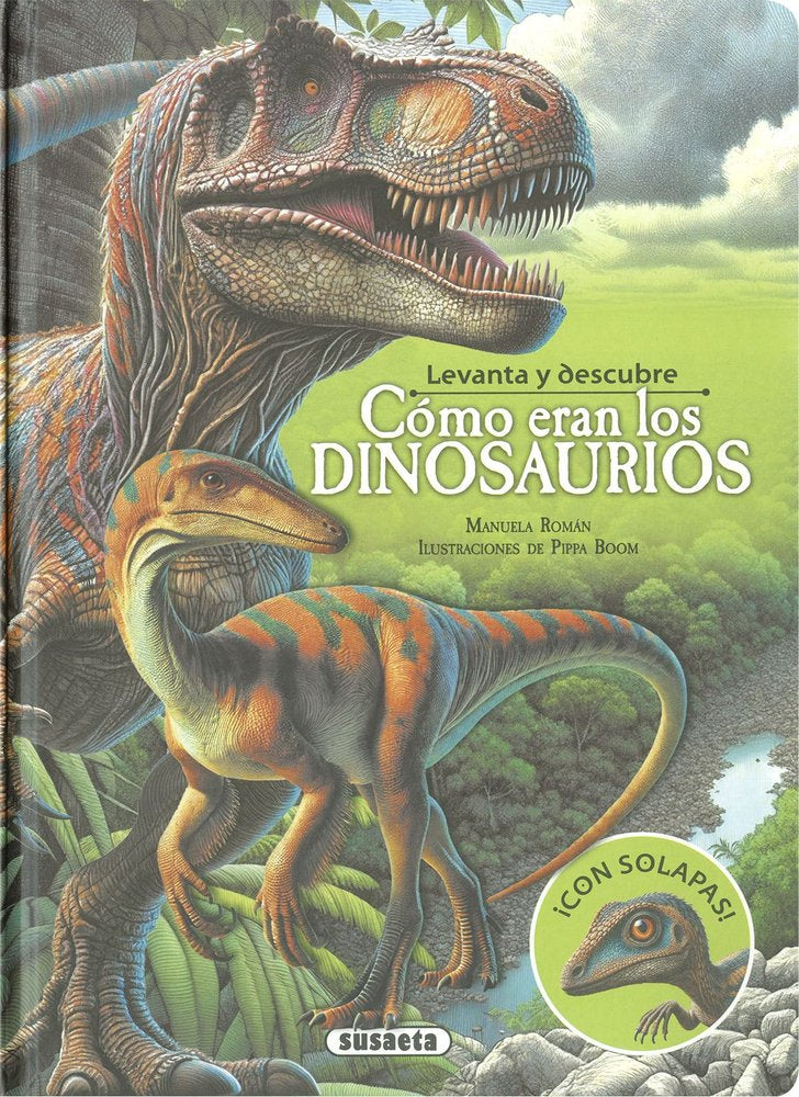 LEVANTA Y DESCUBRE COMO ERAN LOS DINOSAURIOS, de ROMAN, MANUELA | portada del libro