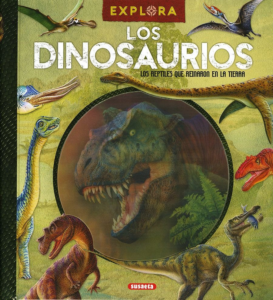 EXPLORA LOS DINOSAURIOS, de SUSAETA | portada del libro
