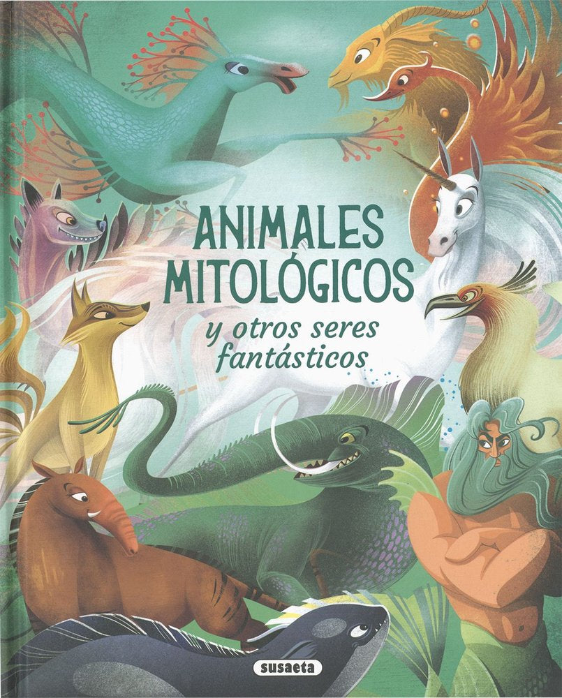 ANIMALES MITOLOGICOS Y OTROS SERES FANTASTICOS, de ORSI, TEA | portada del libro