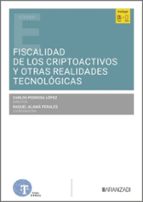 FISCALIDAD DE LOS CRIPTOACTIVOS Y OTRAS REALIDADES TECNOLOGI, de CARLOS PEDROSA LOPEZ | portada del libro