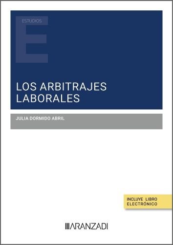 LOS ARBITRAJES LABORALES, de DORMIDO ABRIL, JULIA | portada del libro
