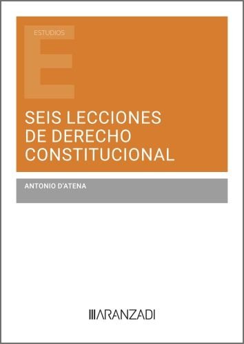 Seis lecciones de Derecho Constitucional., de ANTONIO D'ATENA | portada del libro
