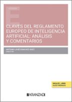 CLAVES DEL REGLAMENTO EUROPEO DE INTELIGENCIA ARTIFICIAL ANA, de ANTONIO JOSE SANCHEZ SAEZ | portada del libro