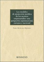 LOS MODELOS DE PROTECCION JURIDICA DE LOS SECRETOS EMPRESAR, de PABLO MURUAGA HERRERO | portada del libro