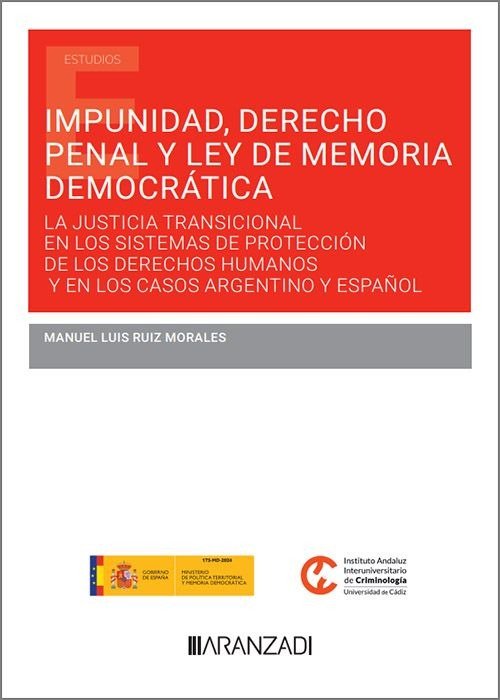 IMPUNIDAD, DERECHO PENAL Y LEY DE MEMORIA DEMOCRATICA, de MANUEL LUIS RUIZ MORALES | portada del libro