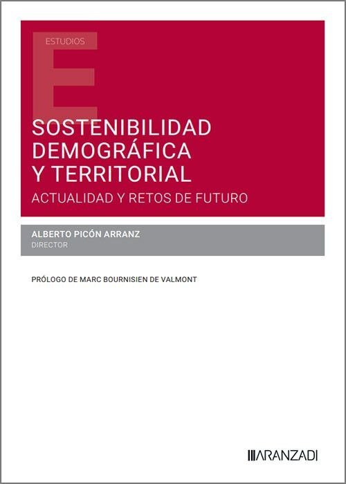 SOSTENIBILIDAD DEMOGRAFICA Y TERRITORIAL ACTUALIDAD Y RETOS, de ALBERTO PICON ARRANZ | portada del libro