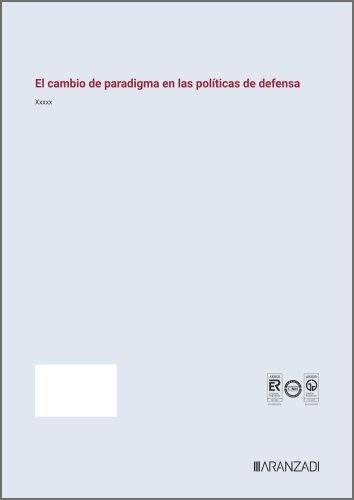 EL CAMBIO DE PARADIGMA EN LAS POLITICAS DE DEFENSA, de PALOMAR OLMEDA, ALBERTO | portada del libro