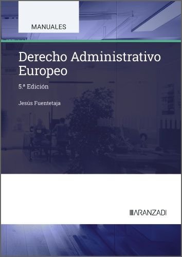 DERECHO ADMINISTRATIVO EUROPEO, de FUENTETAJA PASTOR, JESUS | portada del libro