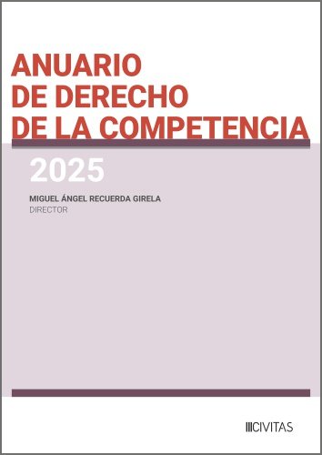 Anuario de Derecho de la Competencia 2025, de MIGUE ANGEL RECUERDA GIRELA | portada del libro