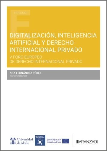 DIGITALIZACION, INTELIGENCIA ARTIFICIAL Y DERECHO INTERNACIONAL, de ANA FERNANDEZ PEREZ | portada del libro