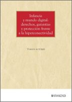 INFANCIA Y MUNDO DIGITAL DERECHOS GARANTIAS Y PROTECCION FRE, de Varios autores | portada del libro
